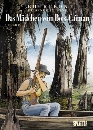 Bourgeon, François. Reisende im Wind 6/2 - Das Mädchen vom Bois-Caïman. Splitter Verlag, 2010.