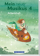 Mein neuer Musikus 4. Schuljahr. Arbeitsheft