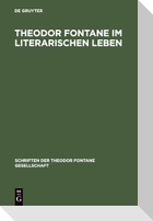 Theodor Fontane im literarischen Leben