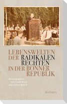 Lebenswelten der radikalen Rechten in der Bonner Republik