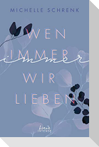 Wen immer wir lieben (Immer-Trilogie, Band 1)