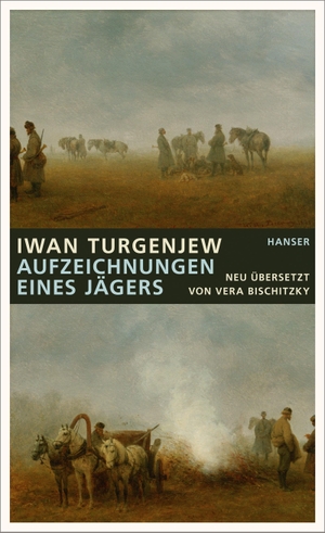 Turgenjew, Iwan. Aufzeichnungen eines Jägers. Carl Hanser Verlag, 2018.