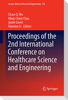 Proceedings of the 2nd International Conference on Healthcare Science and Engineering