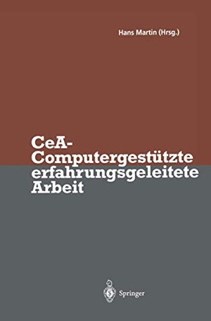 Martin, Hans (Hrsg.). CeA ¿ Computergestützte erfahrungsgeleitete Arbeit. Springer Berlin Heidelberg, 2011.