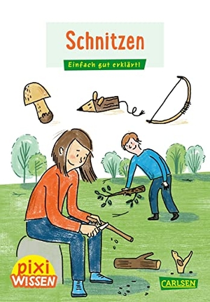 Hartwig, Linda. Pixi Wissen 114: VE 5 Schnitzen - Einfach gut erklärt! | Allgemeinwissen für Grundschulkinder. Carlsen Verlag GmbH, 2023.