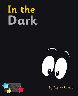 Rickard Stephen. In the Dark - Phonics Phase 4. Ransom Publishing, 2019.
