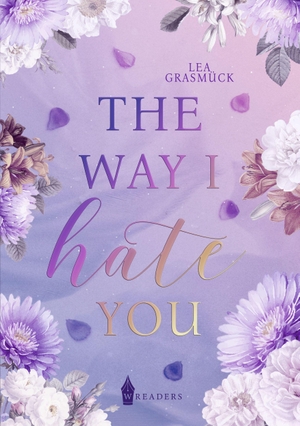 Grasmück, Lea. The way I hate you. Wreaders Verlag, 2026.
