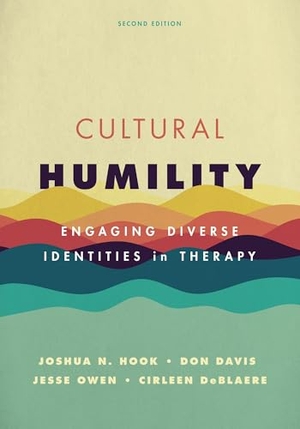 Deblaere, Cirleen / Davis, Don et al. Cultural Humility - Engaging Diverse Identities in Therapy. American Psychological Association, 2025.