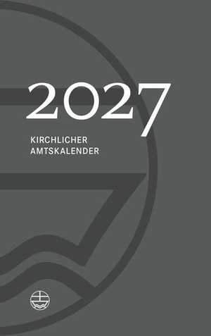 Neijenhuis, Jörg (Hrsg.). Kirchlicher Amtskalender 2027 - grau. Evangelische Verlagsansta, 2026.