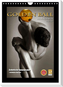 Golden Ball Männerakte exquisit (Wandkalender 2024 DIN A4 hoch), CALVENDO Monatskalender