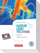 Natur und Technik 7.-10. Schuljahr - Physik Neubearbeitung - Baden-Württemberg ab 2026 - Schulbuch