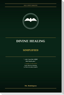 Divine Healing Simplified