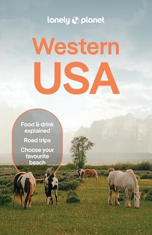 Mularz, Amelia / Balfour, Amy C et al. Lonely Planet Western USA - Plan the Trip of a Lifetime | Detailed Itineraries & Maps | Insider Tips | Covers Rocky Mountains, Southwest, California and more. Lonely Planet, 2026.