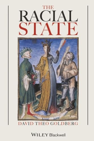 Goldberg. Racial State. John Wiley & Sons, 2001.