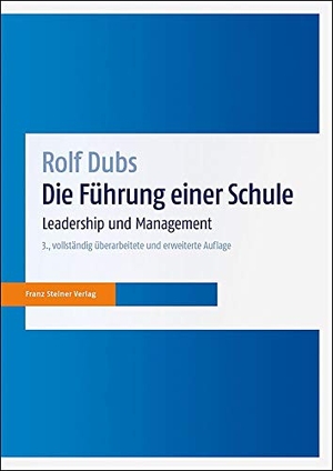Dubs, Rolf. Die Führung einer Schule - Leadership und Management. Steiner Franz Verlag, 2019.
