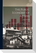 The Public Economy of Athens: In Four Books; to Which Is Added, a Dissertation On the Silver-Mines of Laurion