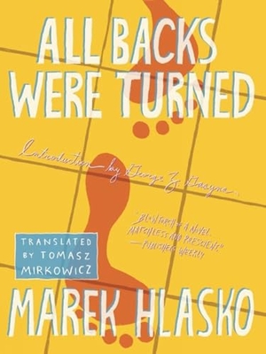 Hlasko, Marek. All Backs Were Turned. New Vessel Press, 2014.