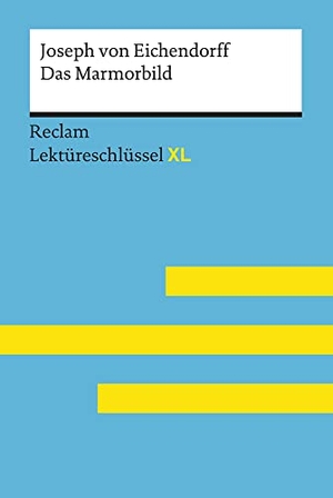 Pütz, Wolfgang. Das Marmorbild von Joseph von Eichendorff: Lektüreschlüssel mit Inhaltsangabe, Interpretation, Prüfungsaufgaben mit Lösungen, Lernglossar. (Reclam Lektüreschlüssel XL). Reclam Philipp Jun., 2019.