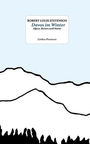 Stevenson, Robert Louis. Davos im Winter - Essays. Limbus Verlag, 2026.