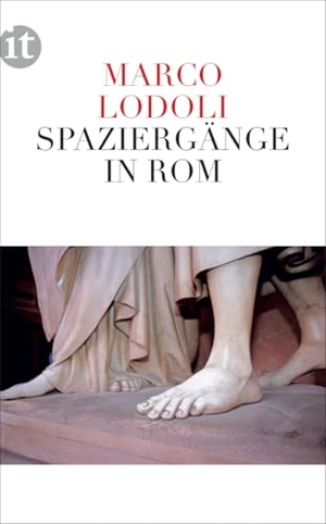 Lodoli, Marco. Spaziergänge in Rom. Insel Verlag GmbH, 2012.