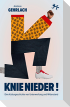 Knie nieder!