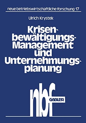Krystek, Ulrich. Krisenbewältigungs-Management und Unternehmungsplanung. Gabler Verlag, 1981.
