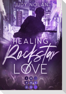 Healing Rockstar Love (Rockstar Love 2)