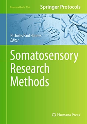 Holmes, Nicholas Paul (Hrsg.). Somatosensory Research Methods. Springer US, 2023.