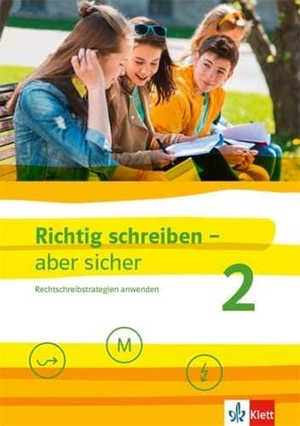 Richtig schreiben - aber sicher 2. Schülerarbeitsheft mit Lösungen Klassen 5-7 - Rechtschreibstrategien anwenden. Arbeitsheft mit Lösungen Klassen 6/7. Klett Ernst /Schulbuch, 2020.