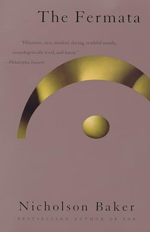 Baker, Nicholson. The Fermata. Knopf Doubleday Publishing Group, 1995.