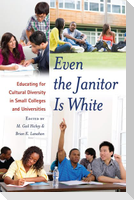 Even the Janitor Is White