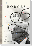 Borges and Me: An Encounter