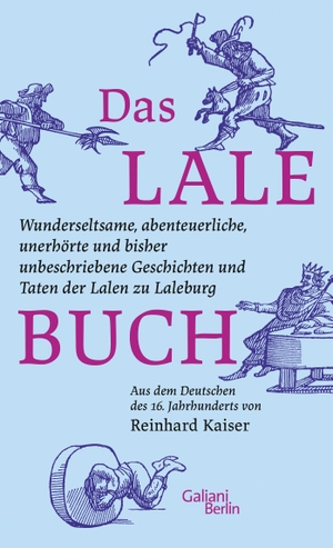 Kaiser, Reinhard (Hrsg.). Das Lalebuch - Wundersel