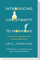 Introducing Christianity to Mormons