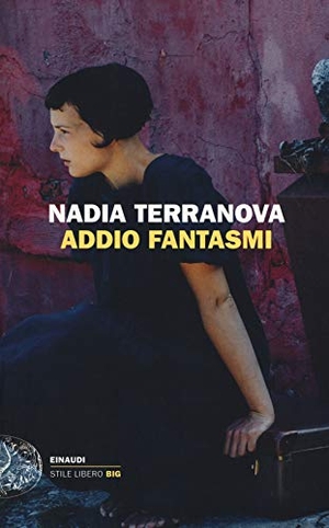 Terranova, Nadia. Addio fantasmi. Einaudi, 2018.