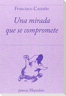 Una mirada que se compromete