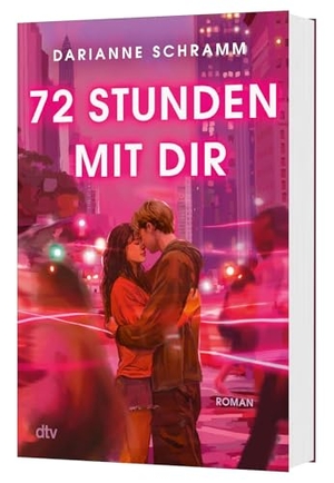 Schramm, Darianne. 72 Stunden mit dir. dtv Verlagsgesellschaft, 2026.