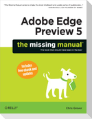 Adobe Edge Preview 5: The Missing Manual