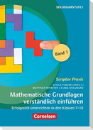 Scriptor Praxis. Mathematische Grundlagen verständlich einführen - Band 1