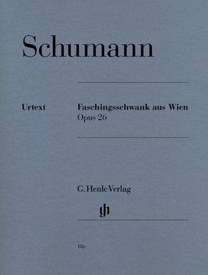Schumann, Robert. Schumann, Robert - Faschingsschwank aus Wien op. 26 - Instrumentation: Piano solo. Henle, G. Verlag, 2000.