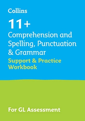 Collins 11 / Teachitright. 11+ Comprehension and Spelling, Punctuation & Grammar Support and Practice Workbook - For the Gl Assessment 2026 Tests. HarperCollins Publishers, 2023.