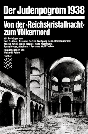 Benz, Wolfgang / Maurer, Trude et al. Der Judenpogrom 1938 - Von der »Reichskristallnacht« zum Völkermord. S. Fischer Verlag, 1988.