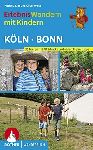 Klos, Mathieu / Oliver Welte. Erlebniswandern mit Kindern Köln - Bonn - 35 Touren mit GPS-Tracks und vielen spannenden Freizeittipps. Bergverlag Rother, 2021.