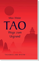 Tao - Wege zum Urgrund