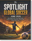 The SPOTLIGHT GLOBAL SOCCER JUNE 2026