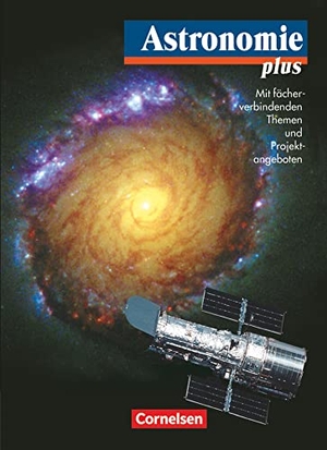 Backhaus, Udo / Klaus Lindner. Astronomie plus - Für die Sekundarstufe I und II. Schülerbuch. Volk u. Wissen Vlg GmbH, 2005.