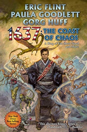 Flint, Eric / Huff, Gorg et al. 1637: The Coast of Chaos. Baen, 2023.