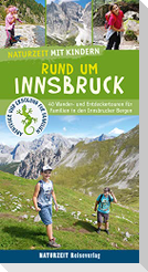 Naturzeit mit Kindern: Rund um Innsbruck