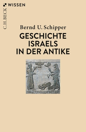 Schipper, Bernd U.. Geschichte Israels in der Antike. C.H. Beck, 2023.