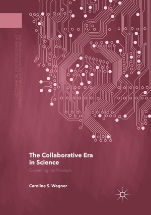 Wagner, Caroline S.. The Collaborative Era in Science - Governing the Network. Springer International Publishing, 2018.